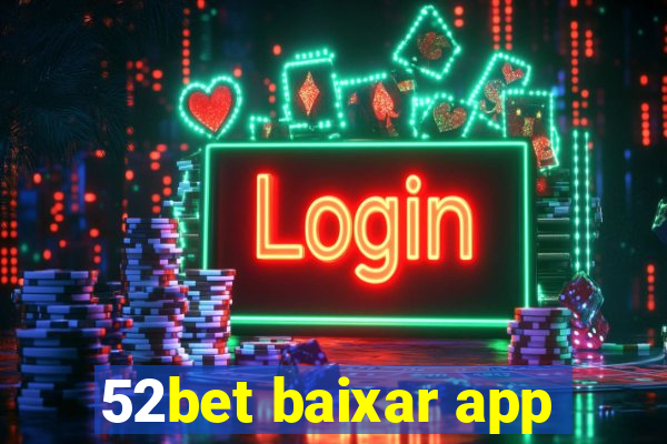 52bet baixar app